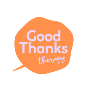 Logo featuring an orange speech bubble with Good Thanks Therapy written inside in light purple.